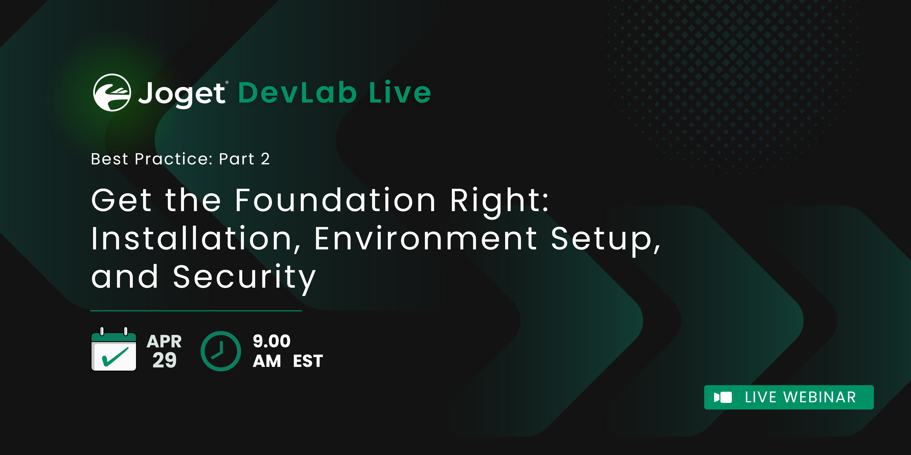JOGET BEST PRACTICES Part 2: Get the Foundation Right: Installation, Environment Setup, and Security